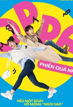 Постер: Ты и я / Oppa, Phiên Quá Nha! (2019)