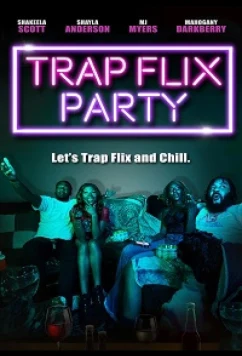 Постер: Вечеринка "Трэп Фликс" / Trap Flix Party (2021)