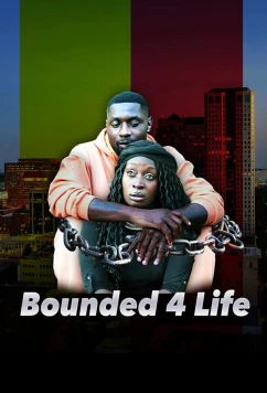 Постер: Вместе навеки / Bounded 4 Life (2022)