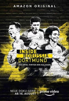 Постер: Внутри Боруссии Дортмунд / Inside Borussia Dortmund (2019)