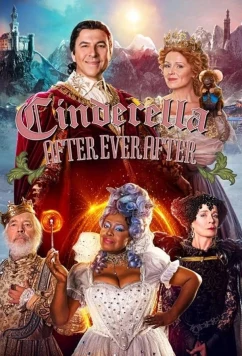 Постер: Золушка. Продолжение истории / Cinderella: After Ever After (2019)